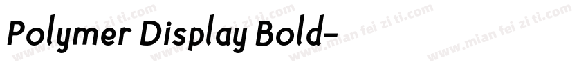 Polymer Display Bold字体转换